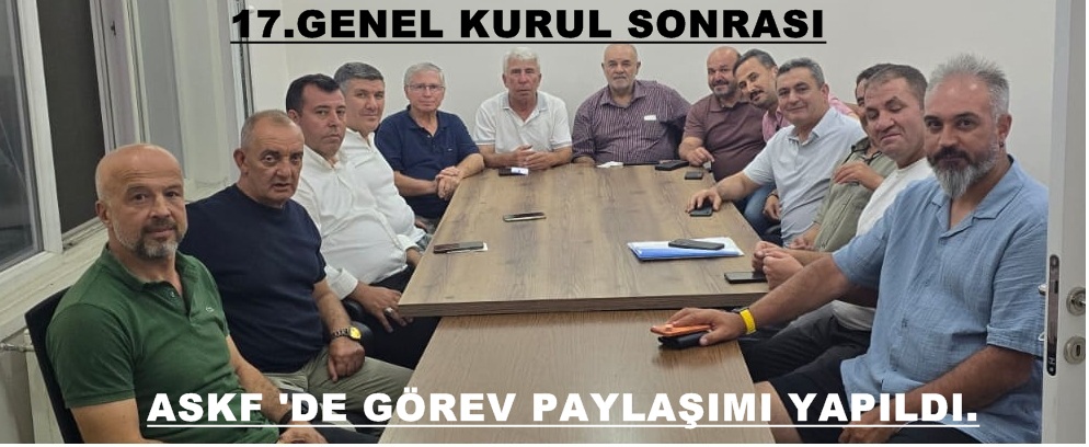 ASKF YÖNETİMİ İLK TOPLANTISINI YAPTI.