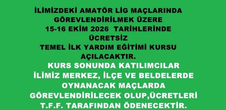 TEMEL İLK YARDIM EĞİTİMİ KURSU DUYURUSU